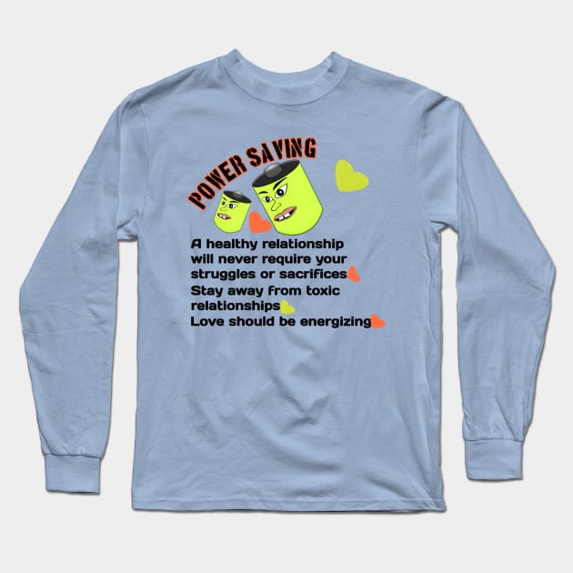 Power Saving: Love Should Be Energizing Long Sleeve T-Shirt by Inspire Me 